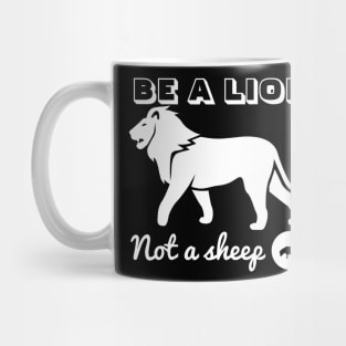 T-Shirt Be a lion Mug